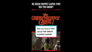 Did you know THIS about THE GREAT MUPPET CAPER (1981)?