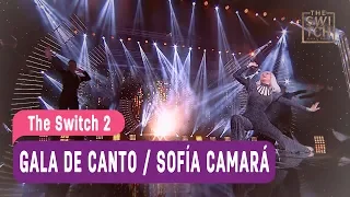 The Switch 2 - Gala de canto / Sofía Camará - Mejores Momentos / Capítulo 21