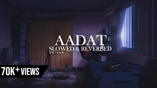 Aadat [slowed + reverbed] | Atif Aslam | Kalyug(2005) | full song