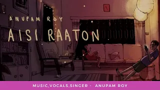 #aisiraatonme #AnupamRoy Aisi Raaton me | lyrics | AnupamRoy | ऎसी रातॊ में |
