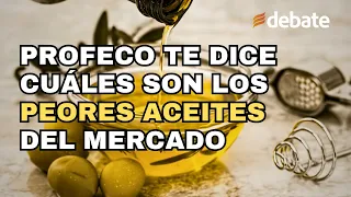 Profeco te dice cuáles son los peores aceites del mercado