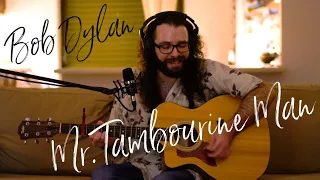 Mr. Tambourine Man (Bob Dylan) Acoustic Cover