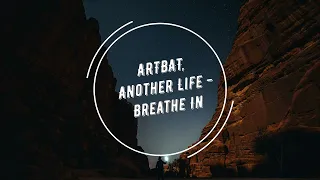 ARTBAT, Another Life - Breathe In (Extended Mix)