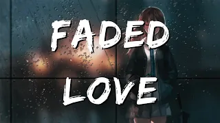 Leony - Faded Love [Nightcore] (Lyrics)