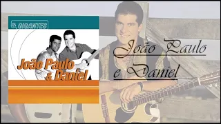 João Paulo e Daniel - Fogo de amor.