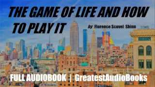 THE GAME OF LIFE AND HOW TO PLAY IT - FULL AudioBook 🎧📖 | Greatest🌟AudioBooks