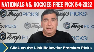 Washington Nationals vs Colorado Rockies 5/4/2022 FREE MLB Picks and Predictions on MLB Betting Tips