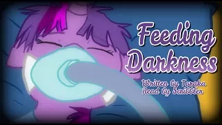 Pony Tales [MLP Fanfic Reading] Feeding Darkness (slice-of-life/sadfic)