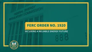 FERC Order No. 1920 - Securing a Reliable Energy Future