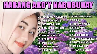 Habang Ako'Y Nabubuhay 💥Nonstop OPM Hits Songs 2024 All original Tagalog Love songs SANSHAI😥