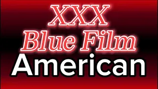 How to pronounce American XXX BLUE FILM?(CORRRECTLY)