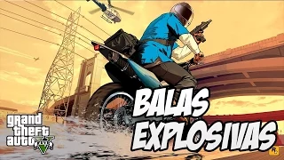 GTA V (Funny Moments Compilation) BALAS EXPLOXIVAS