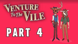 Venture To The Vile Walkthrough: Part 4 (No Commentary)