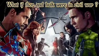 kya hota agar hulk aur thor CIVIL WAR me hote? | WHAT IF thor and hulk were in CIVIL WAR?