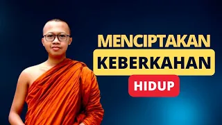 Menciptakan Keberkahan Hidup || Bhante Medhacitto