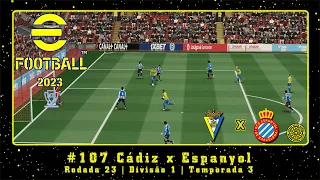 eFootball 2023 (PS2) ML #107 Cádiz x Espanyol | Rodada 23 | Divisão 1 | Temporada 3