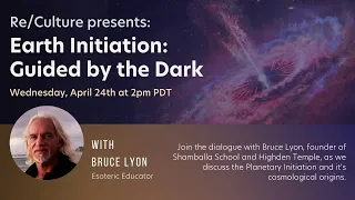 Earth Initiation: Guided by the Dark with Bruce Lyon