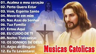Top 30 Musicas Catolicas : Acalma o Meu Coração / Perto Quero Estar /  Vem, Espírito Santo ....