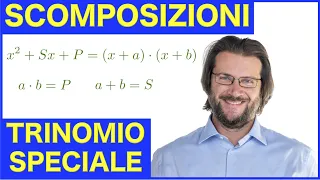 Scomposizioni, trinomio speciale e somma prodotto