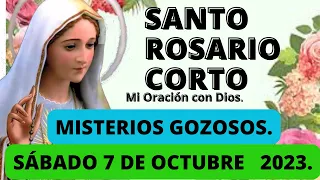 Santo Rosario Corto de hoy Sábado 7 de Octubre 🌻Misterios Gozosos 🌻 Rosario a la Virgen María