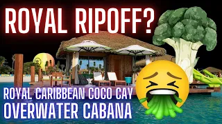 GAG-WORTHY RIPOFF? Royal Caribbean Overwater Cabana at Coco Cay: Tour & Review