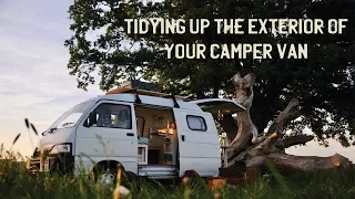 Tidying Up The Exterior Of Our Camper Van - Part 19 - How To Build/Convert A Camper Van