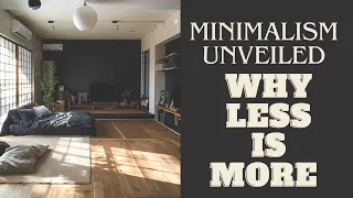 Minimalism Unveiled: A Journey to Less is More