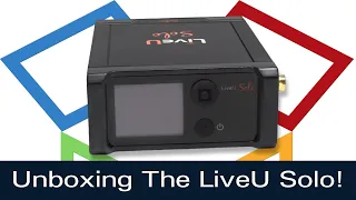 Unboxing the LiveU Solo, a one-touch, wireless live streaming with bonding - Unbox Talk