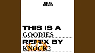 Goodies (Knock2 Remix)