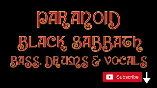 Paranoid - Black Sabbath - Bass, Drums, Vocals Tracks  - No Guitar