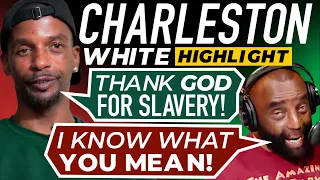 Charleston White on Bl*ckness, His Wife, Being "So Proud" of Slav*ry & Finding God (Highlight)