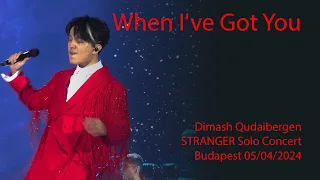 Dimash Qudaibergen - When I've Got You, STRANGER Budapest solo concert 05/04/2024 [FANCAM]