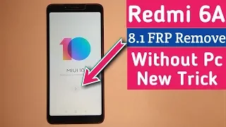 Redmi 6A 8.1 Frp Reset, All Mi MIUI10 Gmail Bypass New Trick 2019