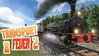 Старье на свалку - меняем поезда и повозки! - ч8 Transport Fever 2