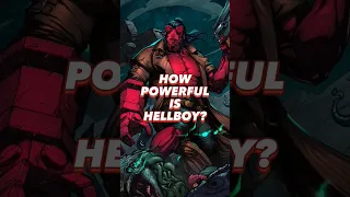 HOW POWERFUL IS HELLBOY? #hellboy #comics #hell #hellboy2019 #dc #marvel #shorts #foryou #fyp #mcu