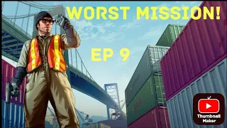 Worst Mission! | Grand Theft Auto V | Playthrough | EP 9