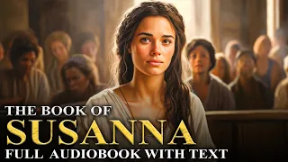 THE BOOK OF SUSANNA (Additions To Daniel) | The Apocrypha | Full Audiobook With Text