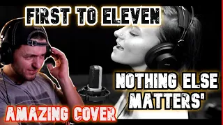 "WELDER REACT  to Metallica's 'Nothing Else Matters' (Cover by First to Eleven)"