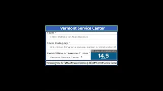 I-130 Processing Time at Vermont Service Center ||  USCIS August Update