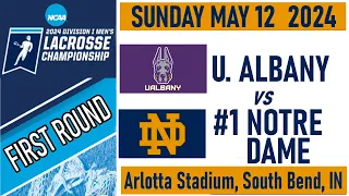 5/12/2024 UAlbany Vs  #1 Notre Dame First Round