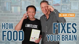 Fix Your Food to Fix Your Brain with Dr. Mark Hyman & Jim Kwik