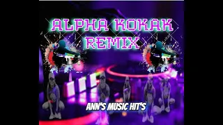 ALPHA KOKAK BUDOTS DANCE REMIX TIKTOK TREND