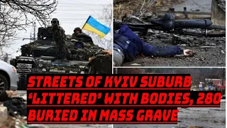 Streets of Kyiv suburb ‘littered’ with bodies, Ukraine Russia War | New York Post