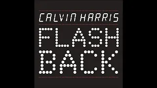 Calvin Harris- Flashback (slowed)