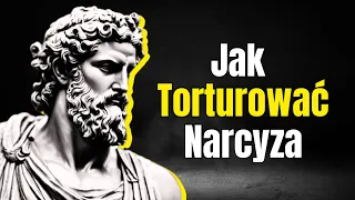 Najskuteczniejsze sposoby na torturowanie Narcyza | Stoicyzm w Praktyce