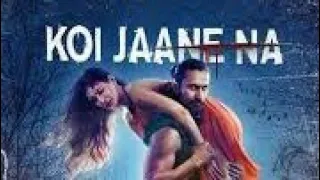 Koi jaane na: official Full movie|Amyra dastur' Kunal Kapoor |Amin Hajee |6 June