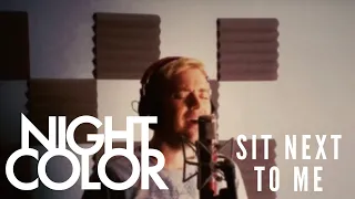 NIGHT COLOR // Sit Next to Me (Foster The People Cover)