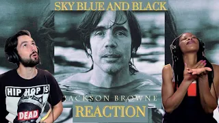 JACKSON BROWNE "SKY BLUE AND BLACK" (reaction)