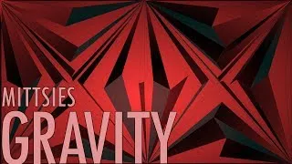 Mittsies - Gravity (Original Mix)