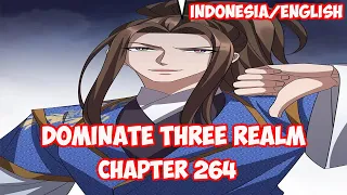 Dominate 3 Realm Chapter 264 - Terlalu Lemah [INDO/ENG]